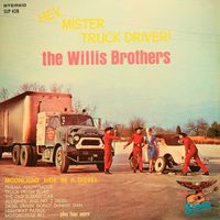 The Willis Brothers - Hey Mister Truck Driver